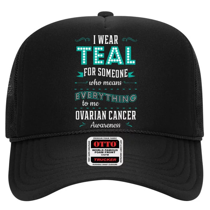 I Wear Teal Ovarian Cancer Awareness Carcinoma Gynecology High Crown Mesh Trucker Hat