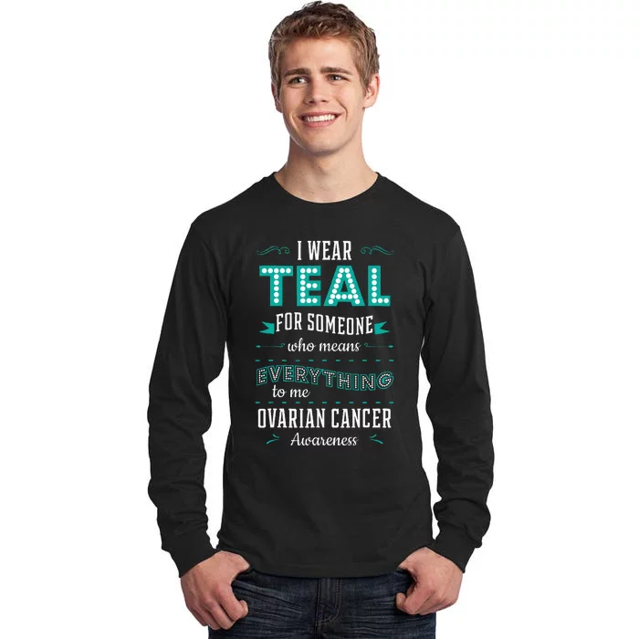 I Wear Teal Ovarian Cancer Awareness Carcinoma Gynecology Tall Long Sleeve T-Shirt