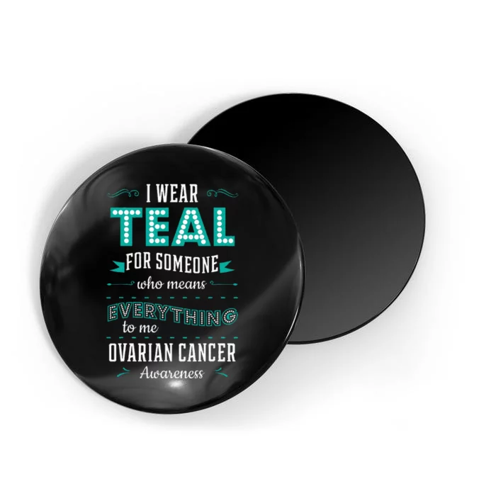 I Wear Teal Ovarian Cancer Awareness Carcinoma Gynecology Magnet