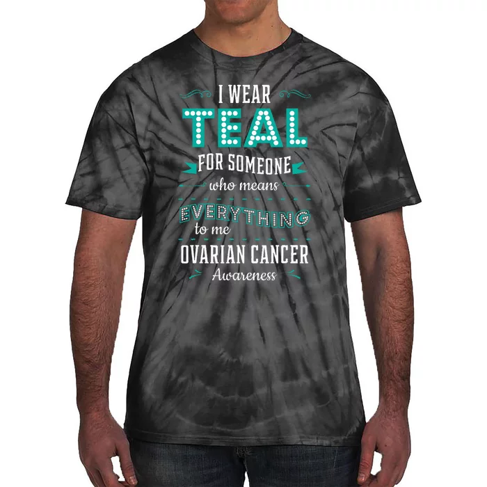 I Wear Teal Ovarian Cancer Awareness Carcinoma Gynecology Tie-Dye T-Shirt