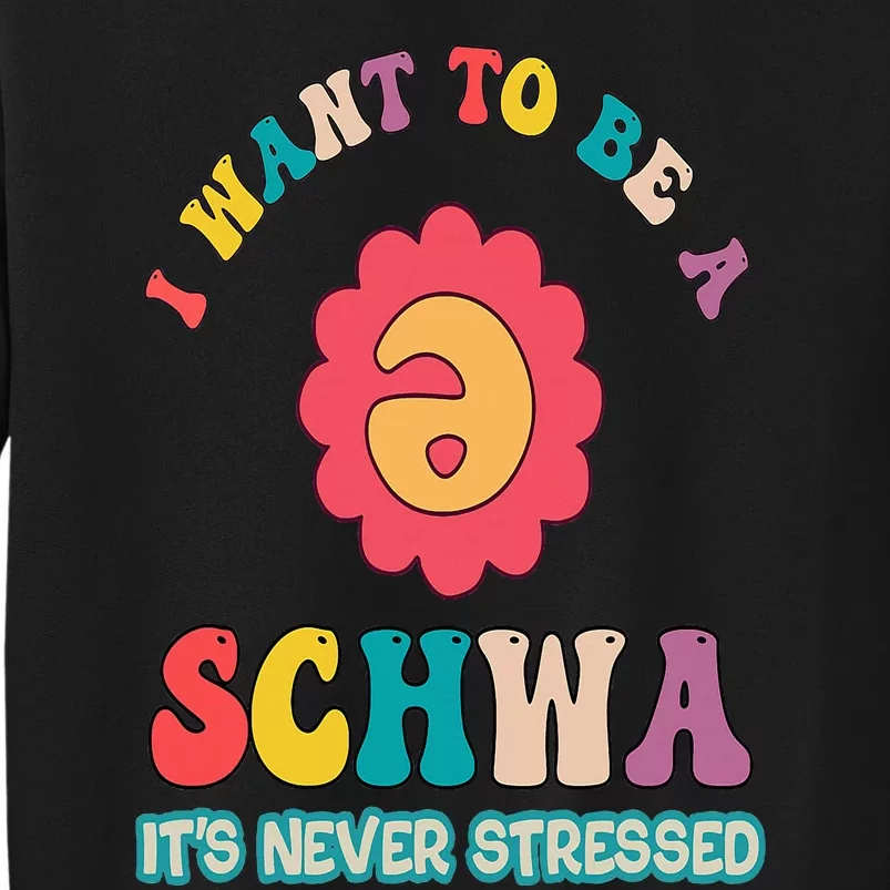 I Want To Be A Schwa It's Never Stressed Science Of Reading Sweatshirt