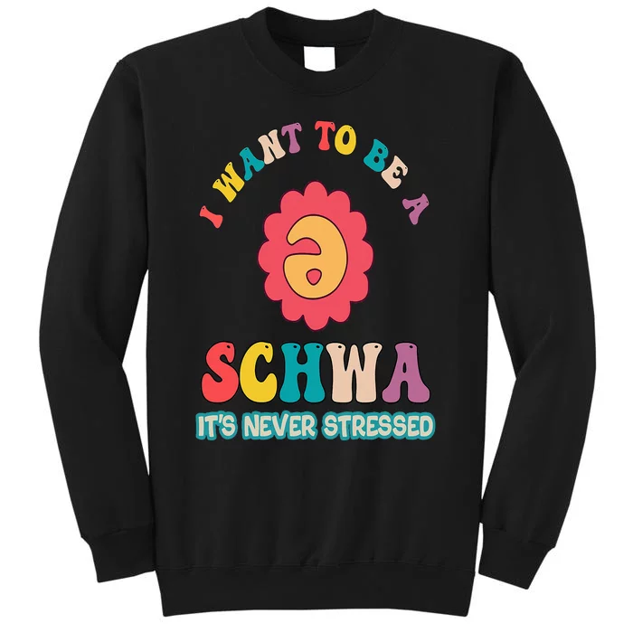 I Want To Be A Schwa It's Never Stressed Science Of Reading Sweatshirt