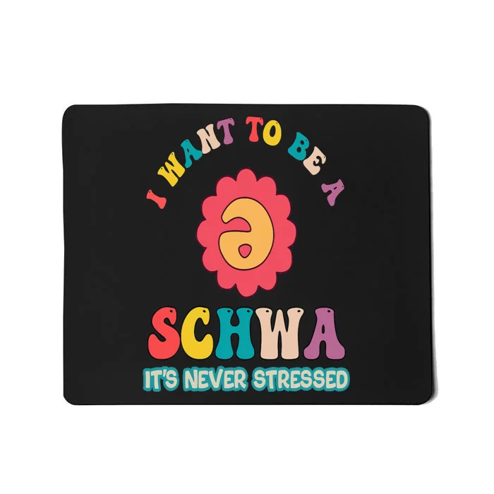 I Want To Be A Schwa It's Never Stressed Science Of Reading Mousepad