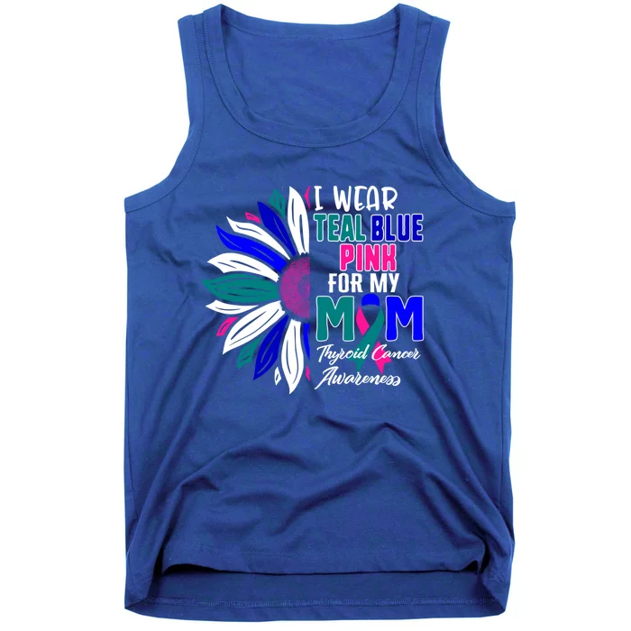 I Wear Teal Blue Pink For My Mom Thyroid Cancer Awareness Funny Gift Tank Top