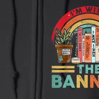 Im With The Banned Books I Read Banned Reader Books Lover Full Zip Hoodie