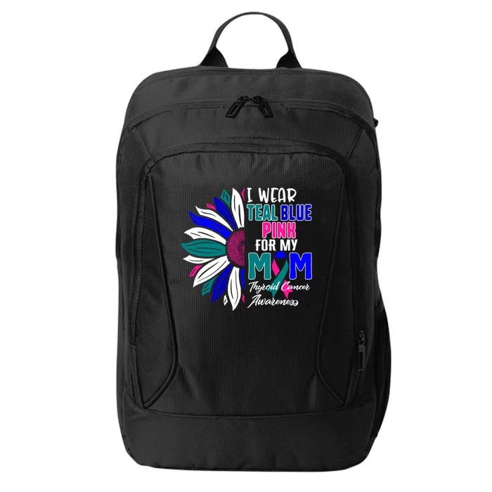 I Wear Teal Blue Pink For My Mom Thyroid Cancer Awareness Gift City Backpack