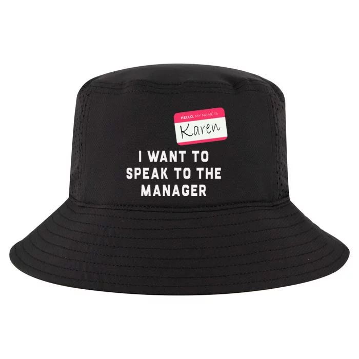 I Want To Speak To The Manager Karen Halloween Costume Cool Comfort Performance Bucket Hat