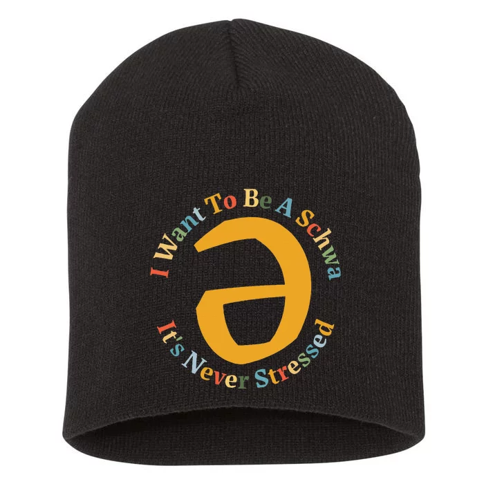 I Want To Be A Schwa Its Never Stressed Speech Therapy Short Acrylic Beanie