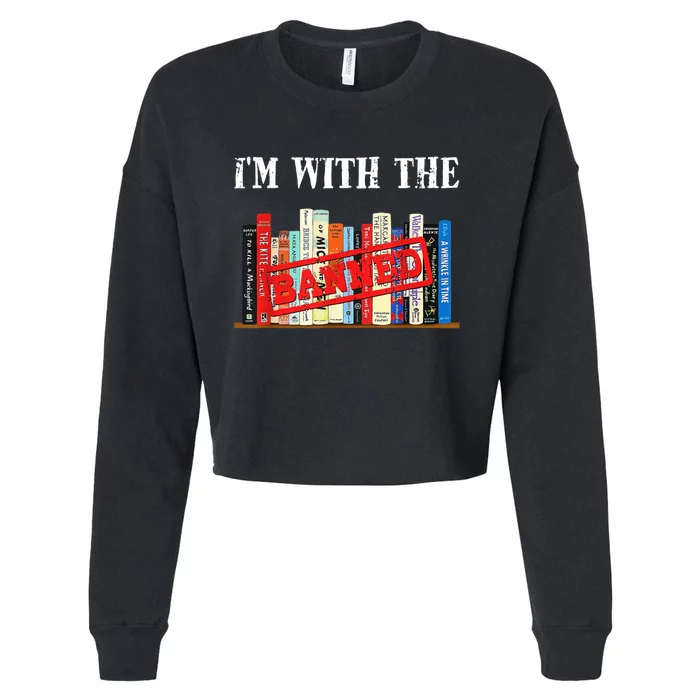 Im With The Banned Funny Book Readers I Read Banned Books Cropped Pullover Crew