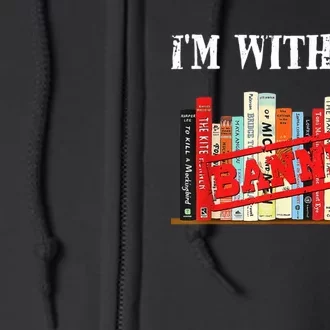 Im With The Banned Funny Book Readers I Read Banned Books Full Zip Hoodie