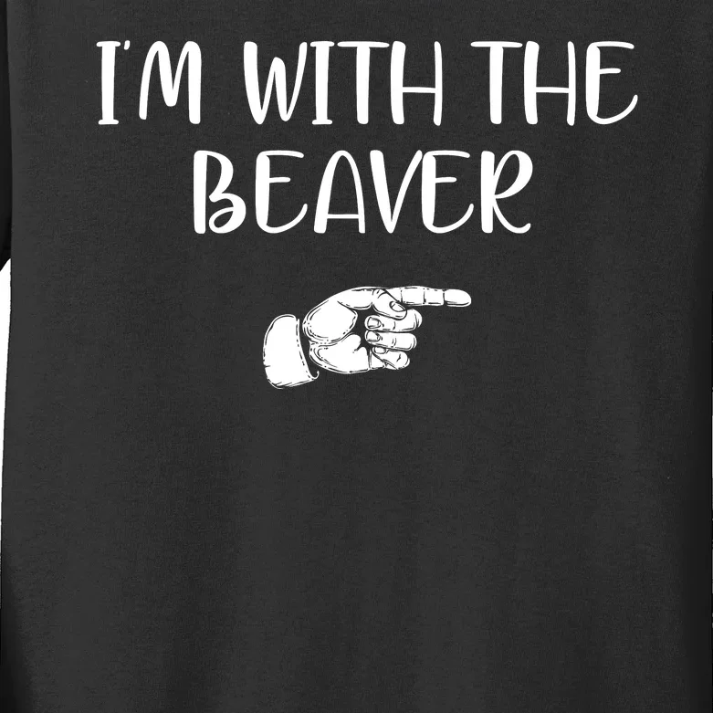 I'm With The BEAVER Kids Long Sleeve Shirt