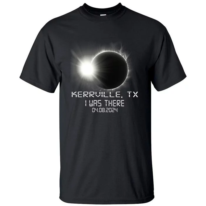 I Was There Total Solar Eclipse Kerrville Texas Tall T-Shirt