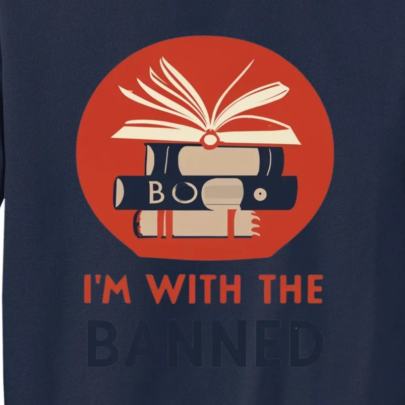 Im With The Banned Banned Books Reading Books Tall Sweatshirt