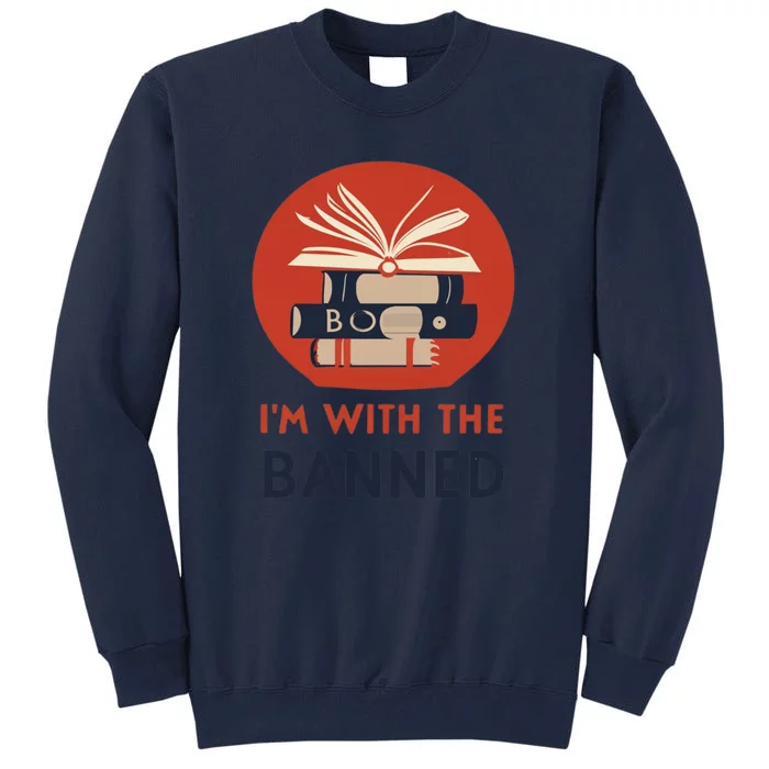 Im With The Banned Banned Books Reading Books Tall Sweatshirt