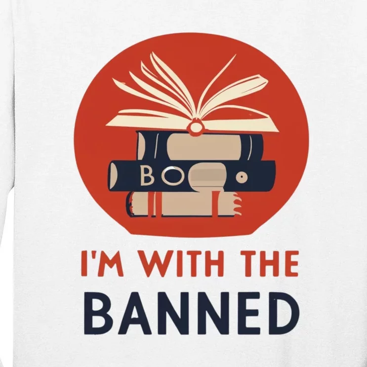 Im With The Banned Banned Books Reading Books Tall Long Sleeve T-Shirt