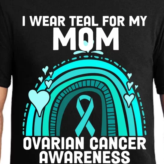 I Wear Teal For My Mom Ovarian Cancer Awareness Gift Pajama Set