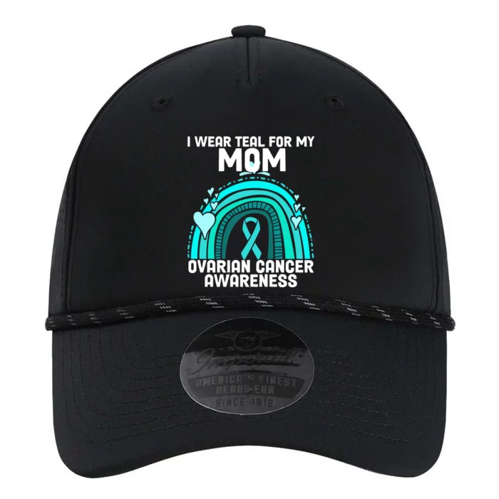 I Wear Teal For My Mom Ovarian Cancer Awareness Gift Performance The Dyno Cap