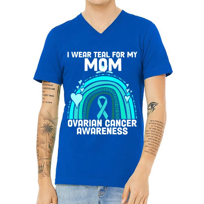 I Wear Teal For My Mom Ovarian Cancer Awareness Gift V-Neck T-Shirt