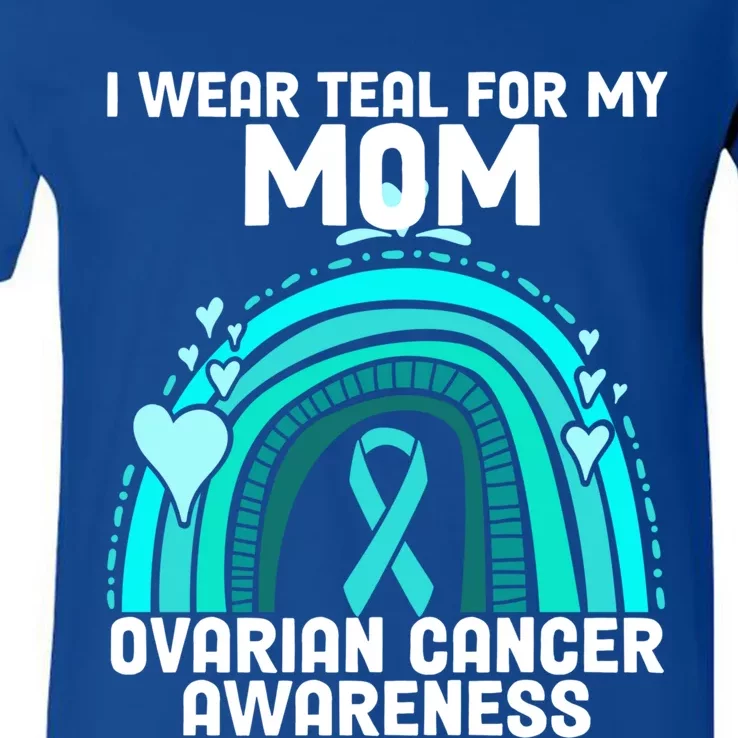 I Wear Teal For My Mom Ovarian Cancer Awareness Gift V-Neck T-Shirt