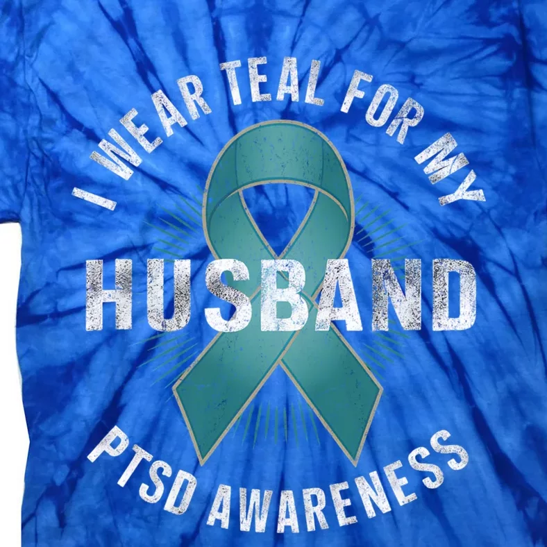 I Wear Teal For My Husband Ptsd Awareness Tal Illess Cute Gift Tie-Dye T-Shirt