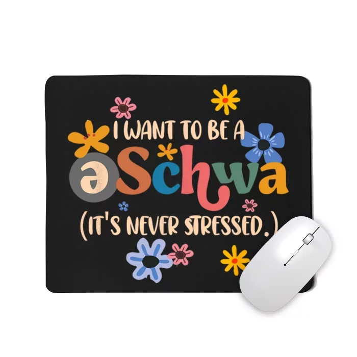 I Want To Be A Schwa Its Never Stressed Science Of Reading Mousepad