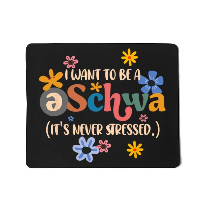 I Want To Be A Schwa Its Never Stressed Science Of Reading Mousepad