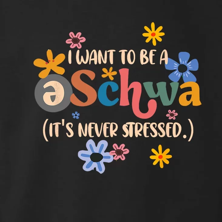 I Want To Be A Schwa Its Never Stressed Science Of Reading Toddler Hoodie