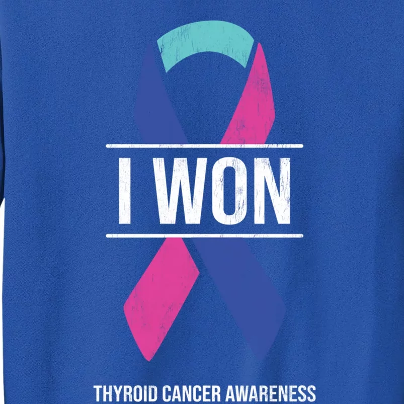 I Won Thyroid Cancer Awareness Thyroid Cancer Ribbon Gift Tall Sweatshirt