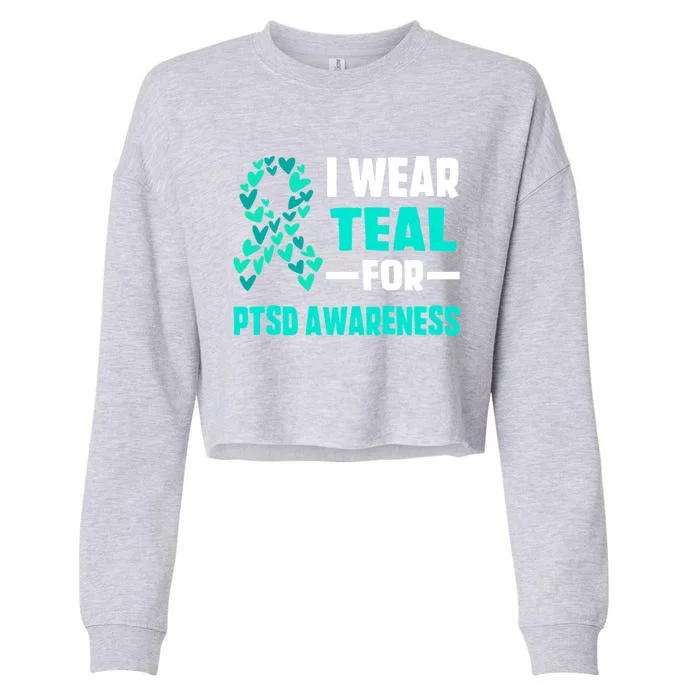 I Wear Teal For Ptsd Awareness Hearts Family Mom Gift Cropped Pullover Crew