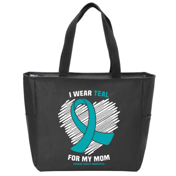 I Wear Teal For My Mom Ovarian Cancer Awareness Zip Tote Bag