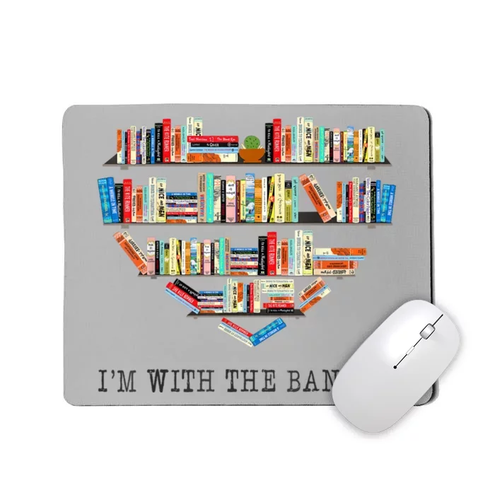 Im With The Banned Books Read Banned Books Lover Mousepad