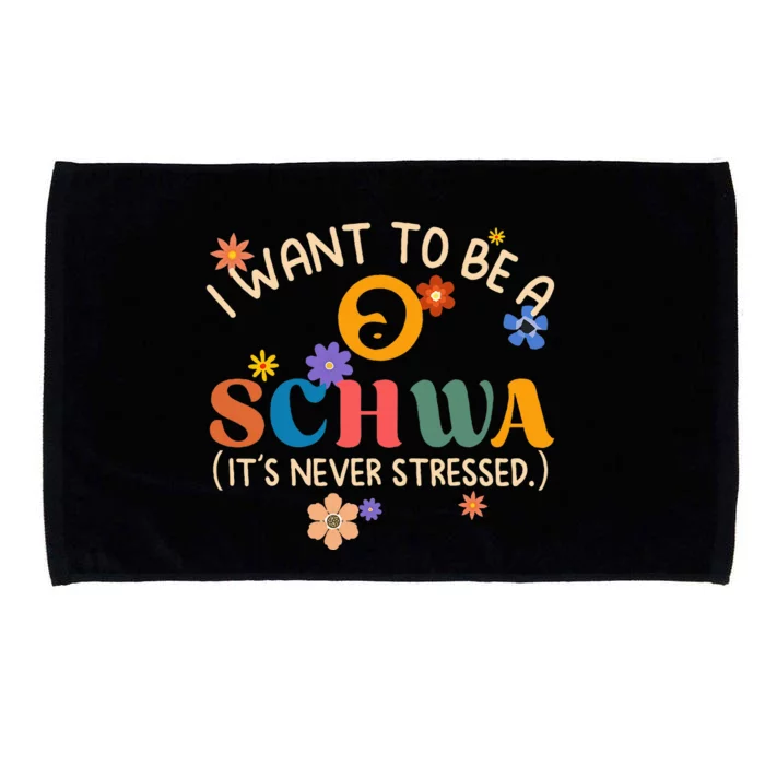 I Want To Be A Schwa It's Never Stressed Science Of Reading Microfiber Hand Towel