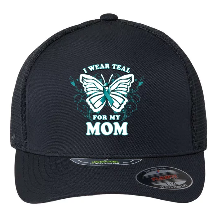 I Wear Teal For My Mom Cancer Ribbon Awareness Gift Flexfit Unipanel Trucker Cap