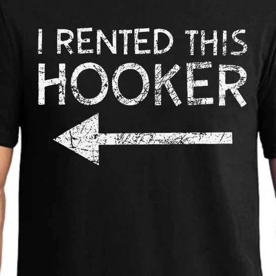 i rented this hooker left funny quote Pajama Set