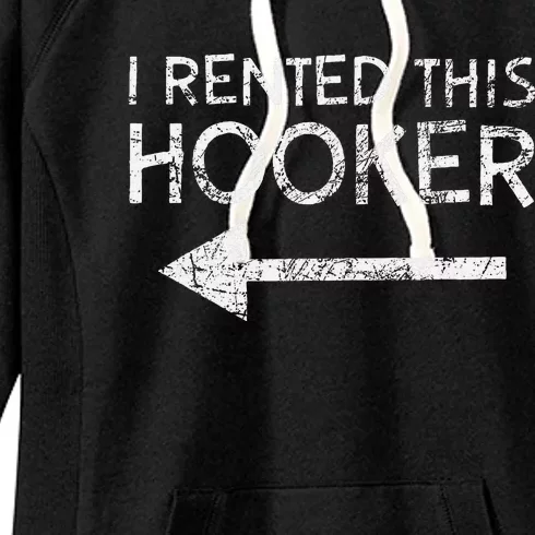 i rented this hooker left funny quote Women's Fleece Hoodie