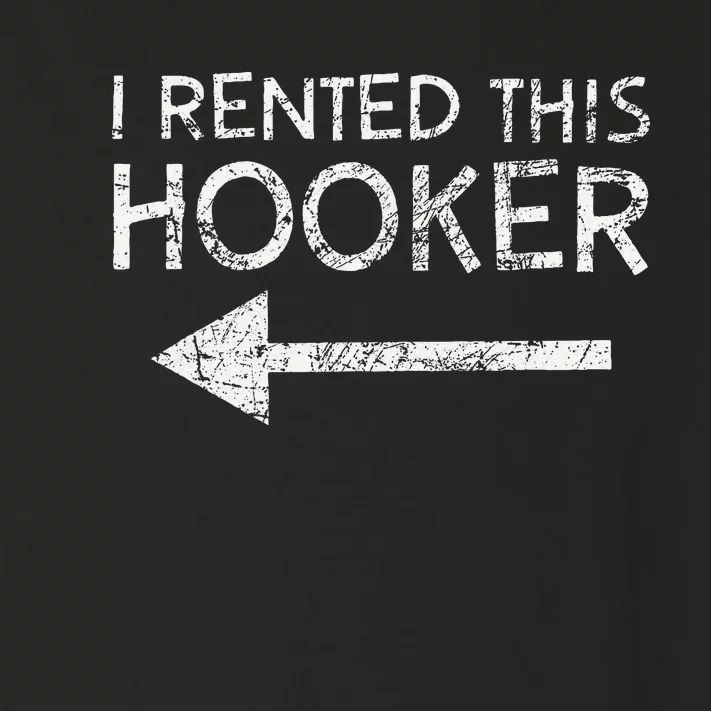 i rented this hooker left funny quote Toddler Long Sleeve Shirt