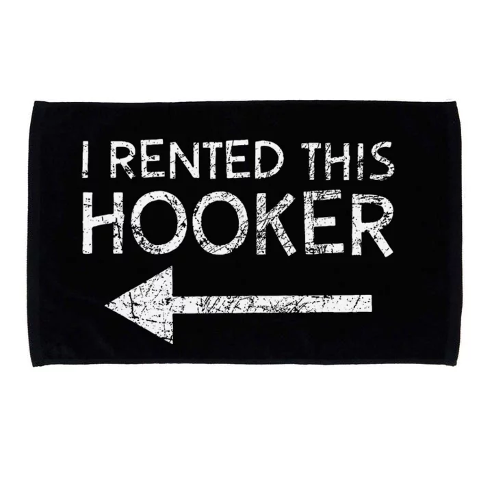 i rented this hooker left funny quote Microfiber Hand Towel