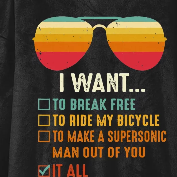 I Want To Break Free To Ride My Bicycle It All Gift Idea Hooded Wearable Blanket