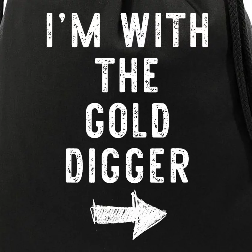 IM With The Gold Digger Costume Halloween Matching Couple Drawstring Bag