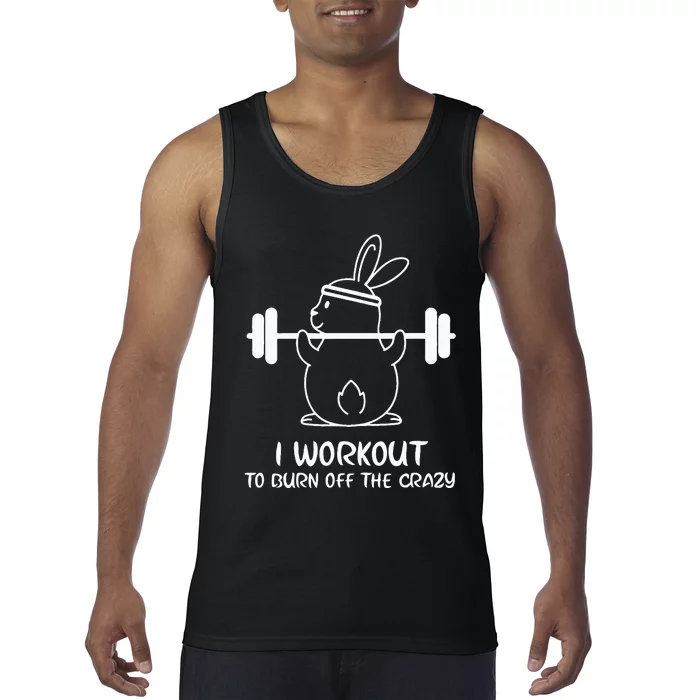 I Workout To Burn off the Crazy Funny Fitness Tank Top