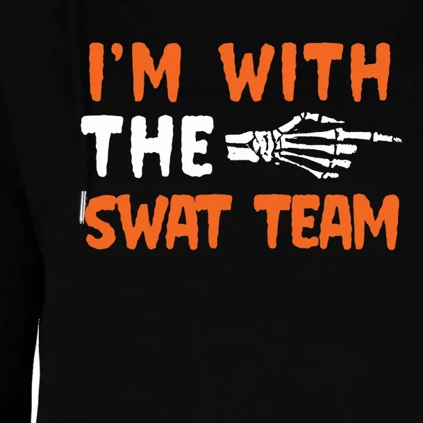 Im With The Swat Team Last Minute Halloween Costume Womens Funnel Neck Pullover Hood