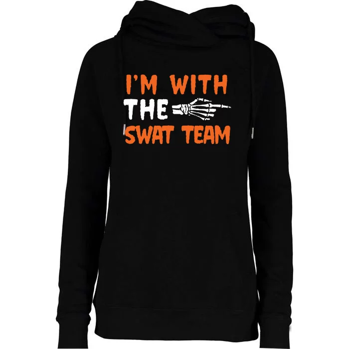 Im With The Swat Team Last Minute Halloween Costume Womens Funnel Neck Pullover Hood