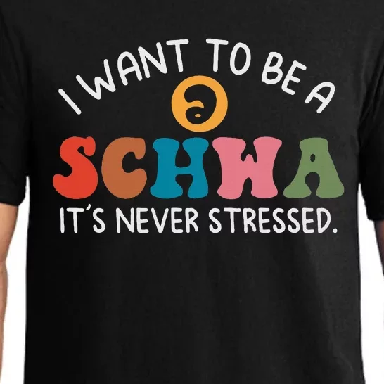 I Want To Be A Schwa Its Never Stressed Science Of Reading Pajama Set