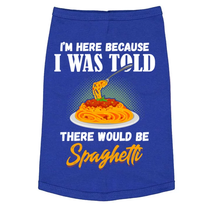 I Was Told There Would Be Spaghetti Pasta Day Lover Gift Doggie Tank