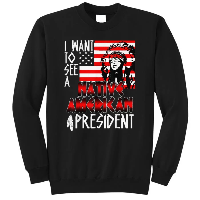 I Want To See A Native American President Anti Biden Sweatshirt