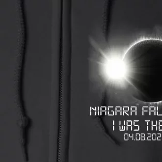 I Was There Total Solar Eclipse Niagara Falls On Canada Full Zip Hoodie