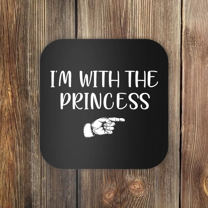 Im With The Princess Coaster