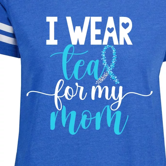 I Wear Teal For My Mom Cervical Cancer Awareness Support Cool Gift Enza Ladies Jersey Football T-Shirt