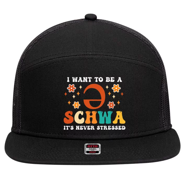 I Want To Be A Schwa It's Never Stressed Science Of Reading 7 Panel Mesh Trucker Snapback Hat