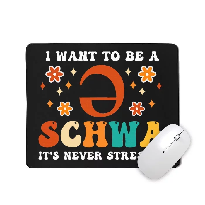 I Want To Be A Schwa It's Never Stressed Science Of Reading Mousepad